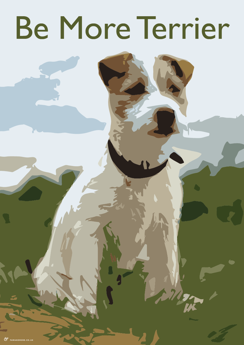 Be More Terrier Fine Art Print